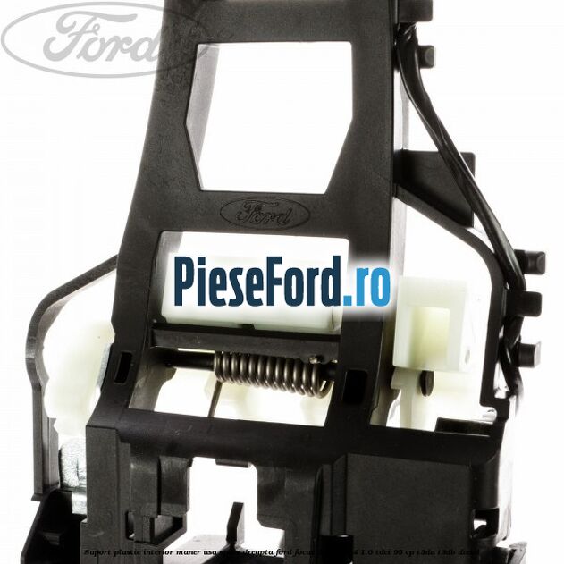 Suport plastic interior maner usa spate dreapta Ford Focus 2011-2014 1.6 TDCi 95 cp Suport plastic interior maner usa spate dreapta Ford Focus 2011-2014 1.6 TDCi 95 cp T3DA, T3DB diesel