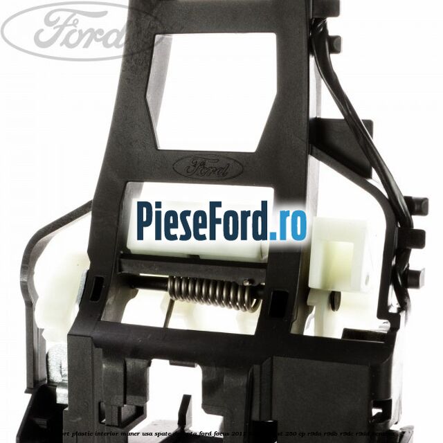 Suport plastic interior maner usa spate dreapta Ford Focus 2011-2014 2.0 ST 250 cp R9DA, R9DB, R9DC, R9DD benzina