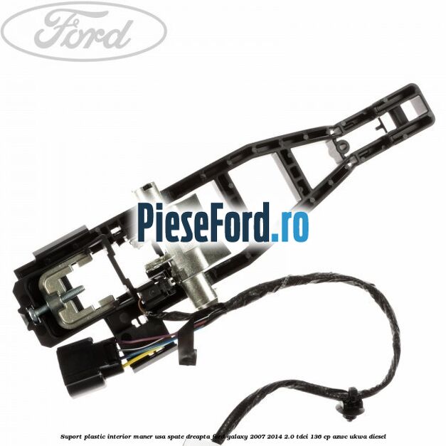Suport plastic interior maner usa spate dreapta Ford Galaxy 2007-2014 2.0 TDCi 136 cp Suport plastic interior maner usa spate dreapta Ford Galaxy 2007-2014 2.0 TDCi 136 cp AZWC, UKWA diesel