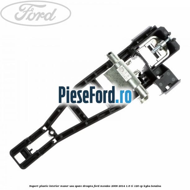 Suport plastic interior maner usa spate dreapta Ford Mondeo 2008-2014 1.6 Ti 120 cp KGBA benzina