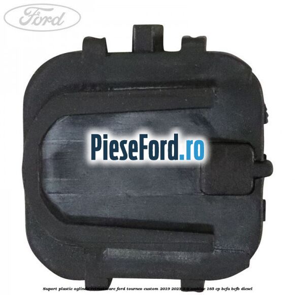 Suport plastic oglinda retrovizoare Ford Tourneo Custom 2019-2023 2.0 EcoBlue 185 cp BCFA, BCFB diesel