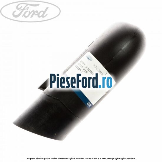 Suport plastic priza racire alternator Ford Mondeo 2000-2007 1.8 16V 110 cp CGBA, CGBB benzina