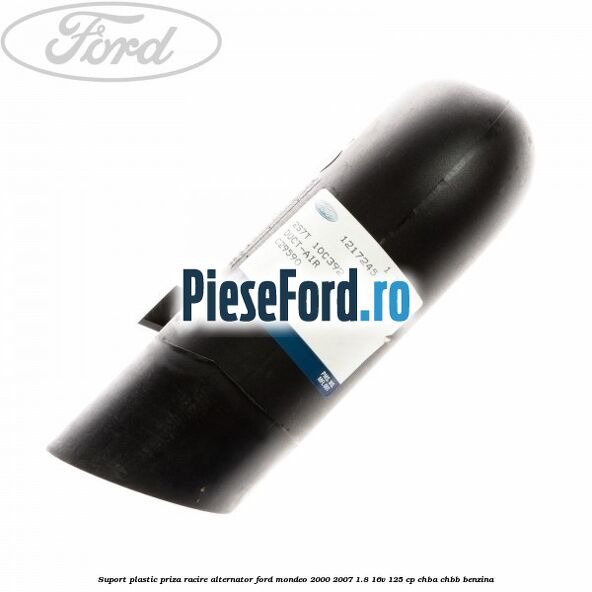 Suport plastic priza racire alternator Ford Mondeo 2000-2007 1.8 16V 125 cp CHBA, CHBB benzina