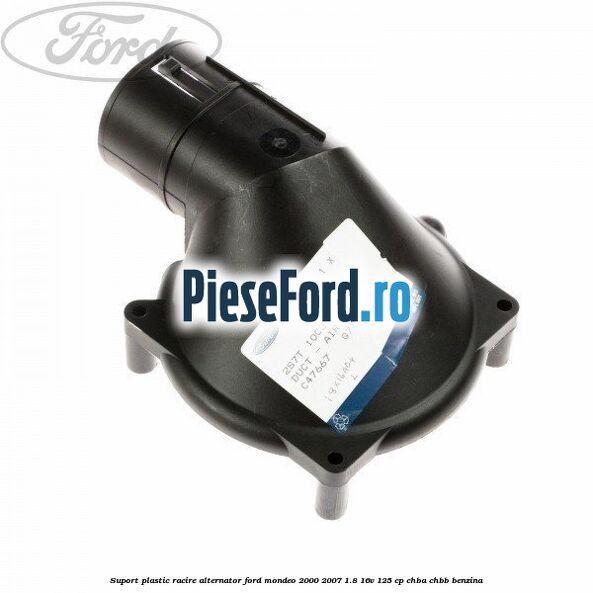 Suport plastic racire alternator Ford Mondeo 2000-2007 1.8 16V 125 cp CHBA, CHBB benzina