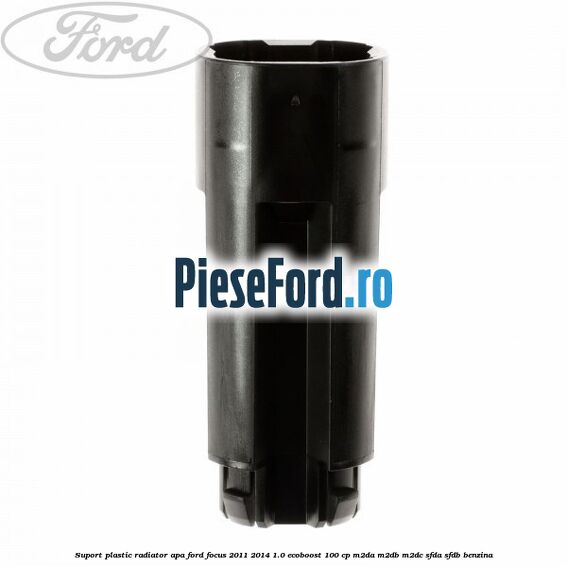 Suport plastic radiator apa Ford Focus 2011-2014 1.0 EcoBoost 100 cp M2DA, M2DB, M2DC, SFDA, SFDB benzina