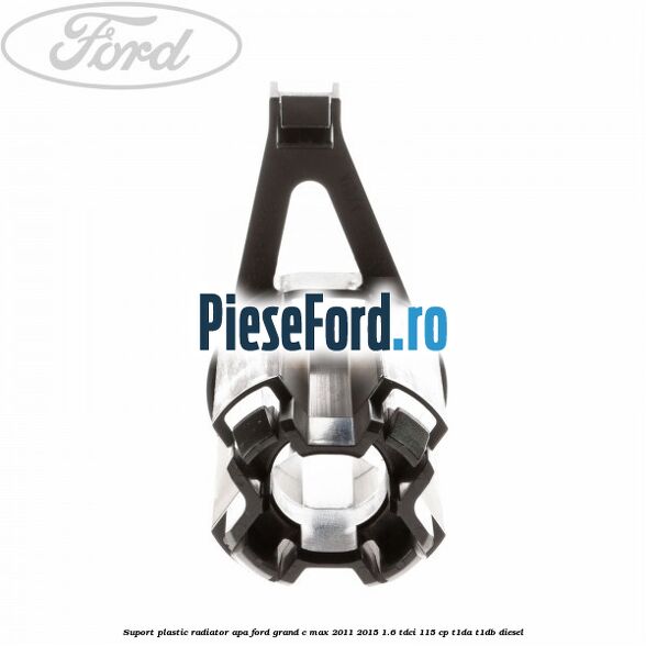 Suport plastic radiator apa Ford Grand C-Max 2011-2015 1.6 TDCi 115 cp T1DA, T1DB diesel