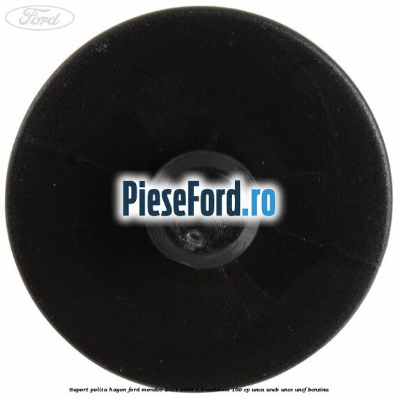 Suport polita hayon Ford Mondeo 2014-2018 1.5 EcoBoost 160 cp UNCA, UNCB, UNCE, UNCF benzina