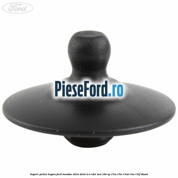 Suport polita hayon Ford Mondeo 2014-2018 2.0 TDCi 4x4 150 cp T7CA, T7CC, T7CD, T7CE, T7CF diesel