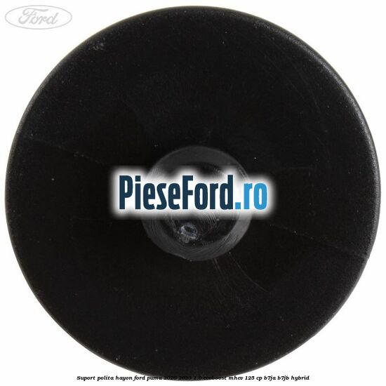 Suport polita hayon Ford Puma 2020-2023 1.0 EcoBoost mHEV 125 cp B7JA, B7JB Hybrid