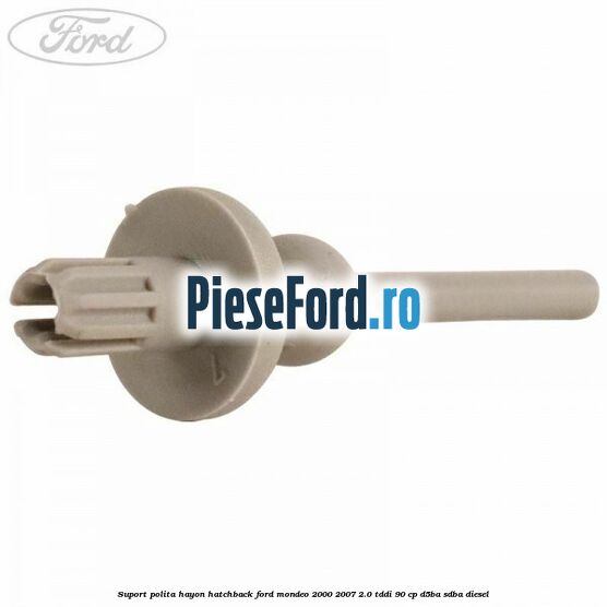 Suport polita hayon hatchback Ford Mondeo 2000-2007 2.0 TDDI 90 cp D5BA, SDBA diesel