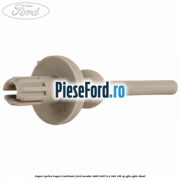Suport polita hayon hatchback Ford Mondeo 2000-2007 2.2 TDCi 155 cp QJBA, QJBB diesel