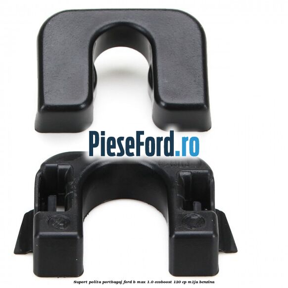 Suport polita portbagaj Ford B-Max 1.0 EcoBoost 120 cp M1JA benzina