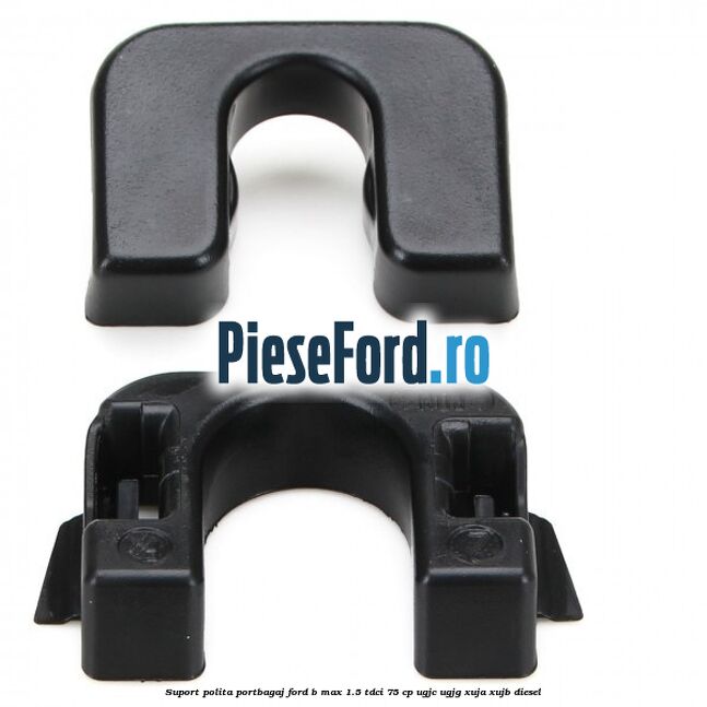 Suport polita portbagaj Ford B-Max 1.5 TDCi 75 cp UGJC, UGJG, XUJA, XUJB diesel