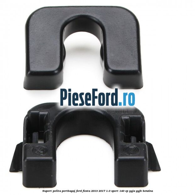 Suport polita portbagaj Ford Fiesta 2013-2017 1.0 Sport 140 cp YYJA, YYJB benzina