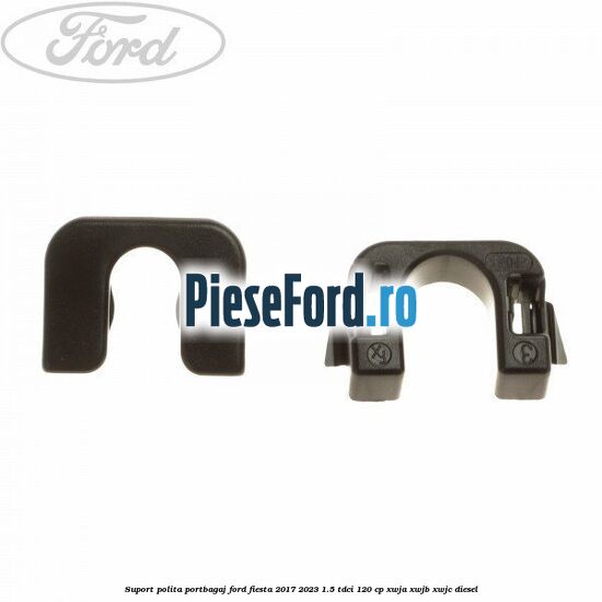 Suport polita portbagaj Ford Fiesta 2017-2023 1.5 TDCi 120 cp