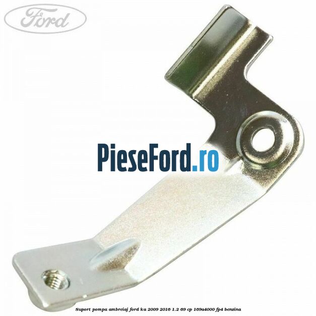 Suport pompa ambreiaj Ford Ka 2009-2016 1.2 69 cp 169A4000, FP4 benzina