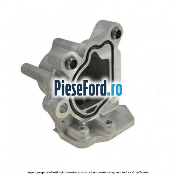 Suport pompa combustibil Ford Mondeo 2014-2018 2.0 EcoBoost 203 cp TNCA, TNCB, TNCD, TNCF benzina