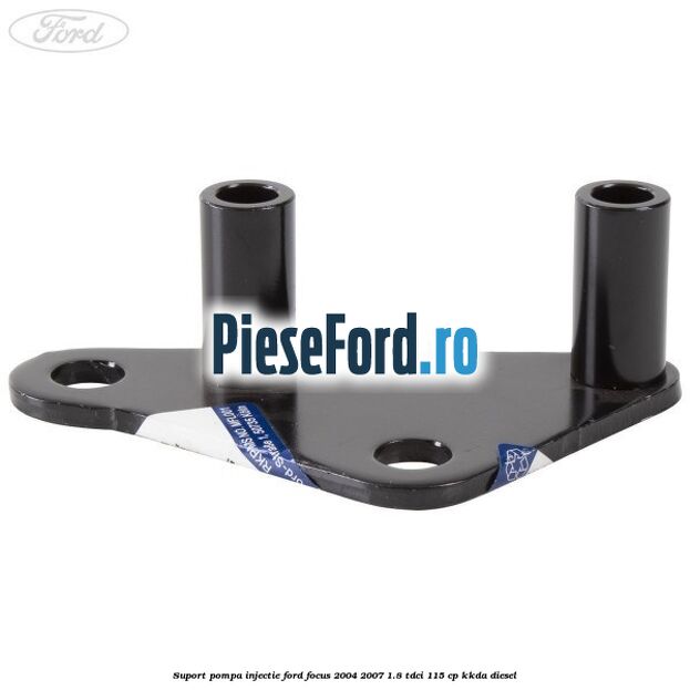 Suport pompa injectie Ford Focus 2004-2007 1.8 TDCi 115 cp Suport pompa injectie Ford Focus 2004-2007 1.8 TDCi 115 cp KKDA diesel
