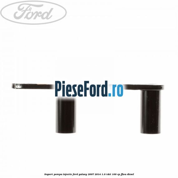 Suport pompa injectie Ford Galaxy 2007-2014 1.8 TDCi 100 cp FFWA diesel