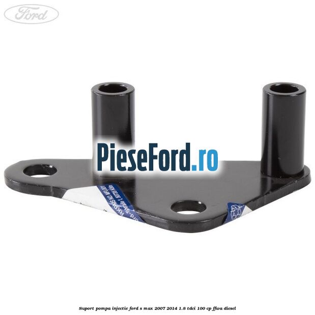 Suport pompa injectie Ford S-Max 2007-2014 1.8 TDCi 100 cp FFWA diesel