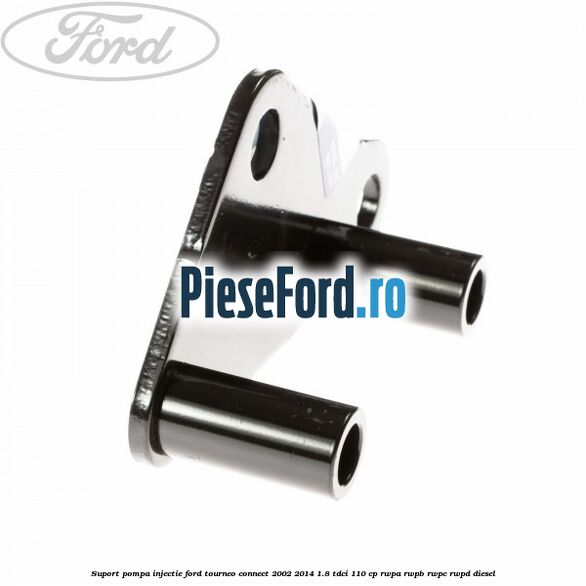 Suport pompa injectie Ford Tourneo Connect 2002-2014 1.8 TDCi 110 cp RWPA, RWPB, RWPC, RWPD diesel