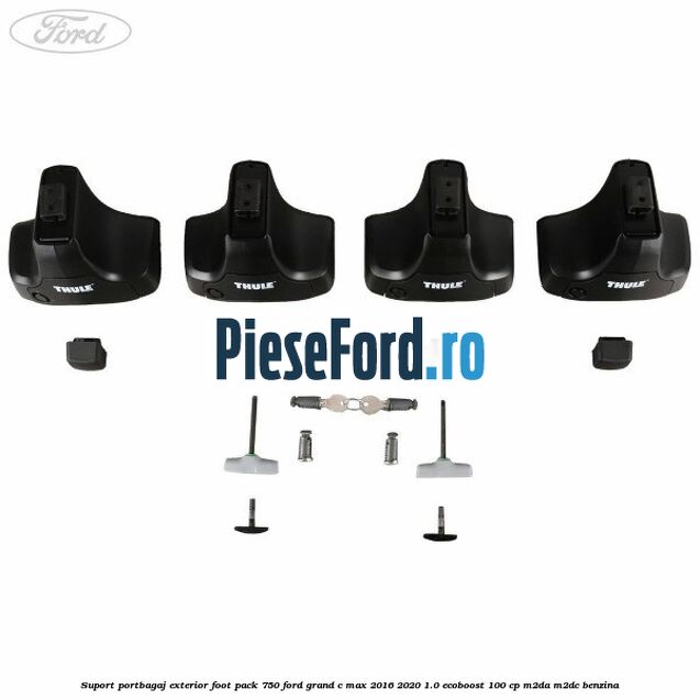 Suport portbagaj exterior foot pack 750 Ford Grand C-Max 2016-2020 1.0 EcoBoost 100 cp M2DA, M2DC benzina