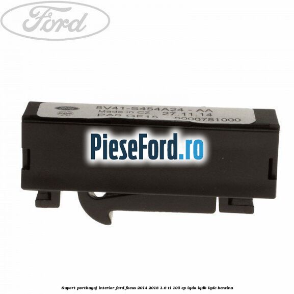 Suport portbagaj interior Ford Focus 2014-2018 1.6 Ti 105 cp IQDA, IQDB, IQDC benzina
