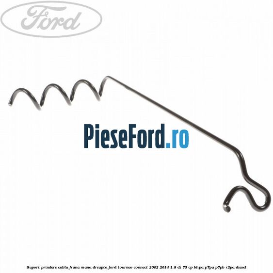 Suport prindere cablu frana mana dreapta Ford Tourneo Connect 2002-2014 1.8 Di 75 cp BHPA, P7PA, P7PB, R2PA diesel