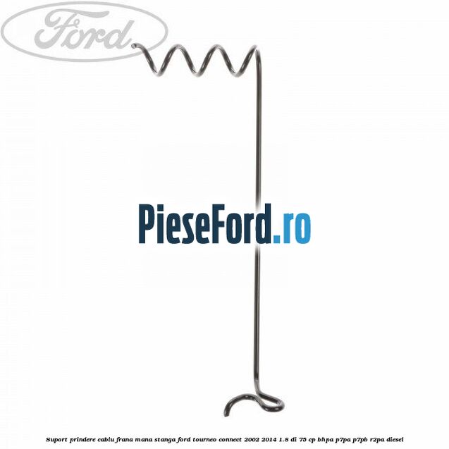 Suport prindere cablu frana mana stanga Ford Tourneo Connect 2002-2014 1.8 Di 75 cp BHPA, P7PA, P7PB, R2PA diesel