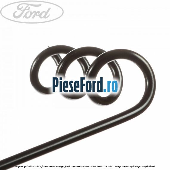 Suport prindere cablu frana mana stanga Ford Tourneo Connect 2002-2014 1.8 TDCi 110 cp RWPA, RWPB, RWPC, RWPD diesel