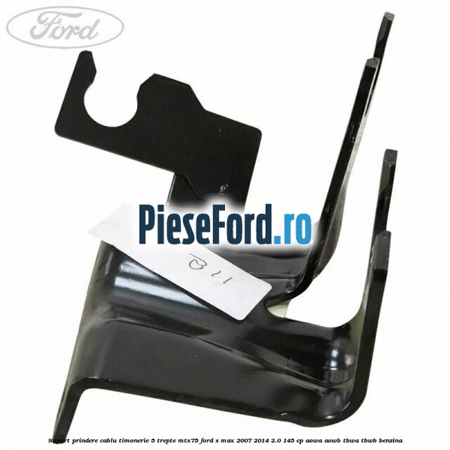 Suport prindere cablu timonerie 5 trepte MTX75 Ford S-Max 2007-2014 2.0 145 cp AOWA, AOWB, TBWA, TBWB benzina