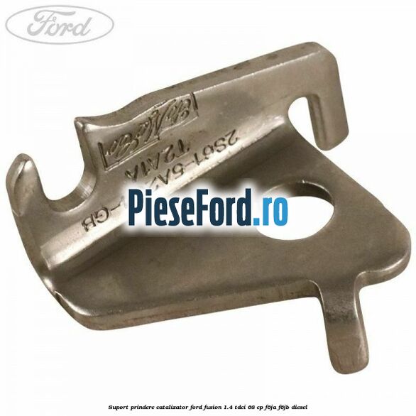 Suport prindere catalizator Ford Fusion 1.4 TDCi 68 cp Suport prindere catalizator Ford Fusion 1.4 TDCi 68 cp F6JA, F6JB diesel