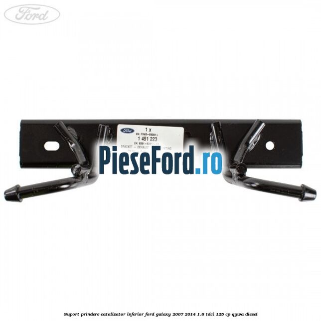 Suport prindere catalizator inferior Ford Galaxy 2007-2014 1.8 TDCi 125 cp QYWA diesel