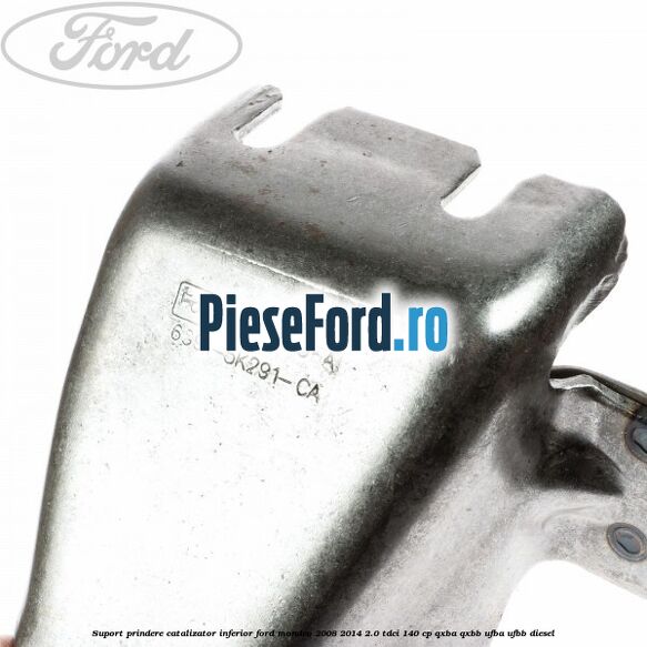 Suport prindere catalizator inferior Ford Mondeo 2008-2014 2.0 TDCi 140 cp QXBA, QXBB, UFBA, UFBB diesel