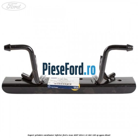Suport prindere catalizator inferior Ford S-Max 2007-2014 1.8 TDCi 125 cp Suport prindere catalizator inferior Ford S-Max 2007-2014 1.8 TDCi 125 cp QYWA diesel