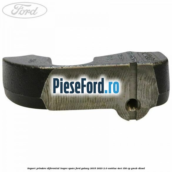 Suport prindere diferential inspre spate Ford Galaxy 2015-2023 2.0 EcoBlue 4x4 150 cp YMCB diesel