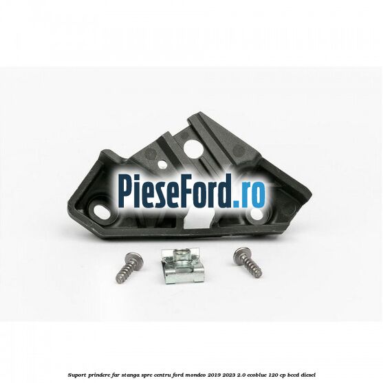 Suport prindere far stanga spre centru Ford Mondeo 2019-2023 2.0 EcoBlue 120 cp BCCD diesel
