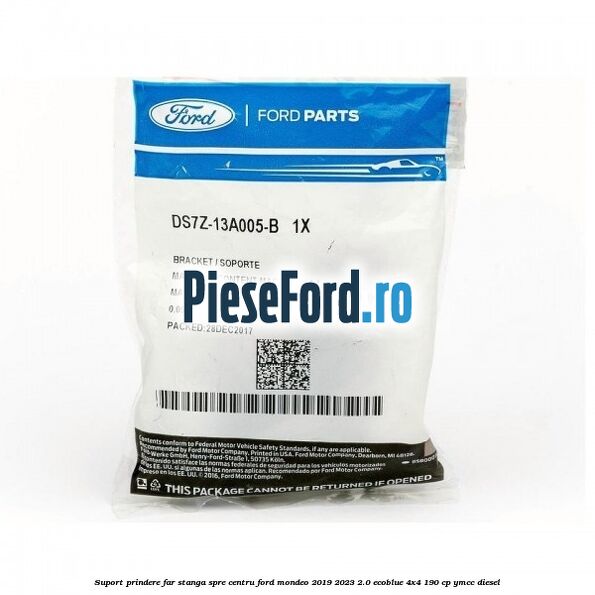 Suport prindere far stanga spre centru Ford Mondeo 2019-2023 2.0 EcoBlue 4x4 190 cp Suport prindere far stanga spre centru Ford Mondeo 2019-2023 2.0 EcoBlue 4x4 190 cp YMCC diesel