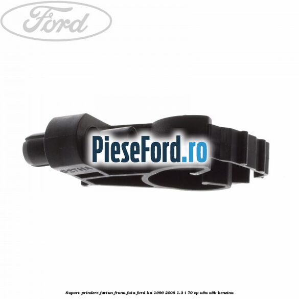 Suport prindere furtun frana fata Ford Ka 1996-2008 1.3 i 70 cp A9A, A9B benzina