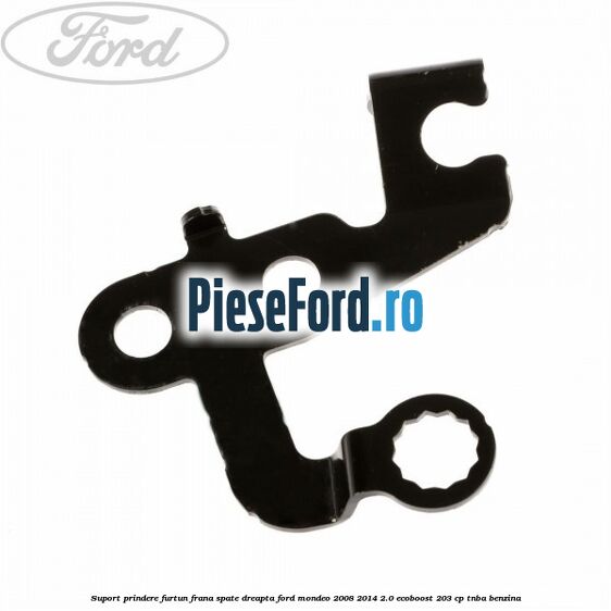 Suport prindere furtun frana spate dreapta Ford Mondeo 2008-2014 2.0 EcoBoost 203 cp TNBA benzina