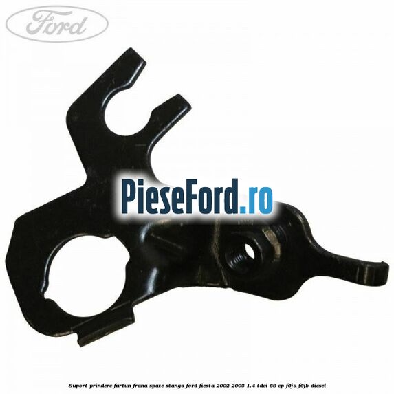 Suport prindere furtun frana spate stanga Ford Fiesta 2002-2005 1.4 TDCi 68 cp F6JA, F6JB diesel
