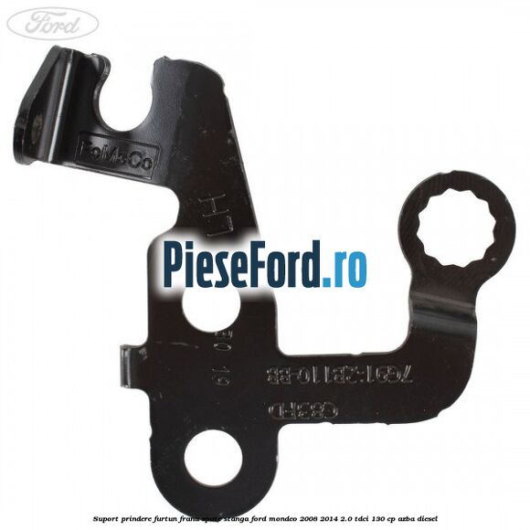 Suport prindere furtun frana spate stanga Ford Mondeo 2008-2014 2.0 TDCi 130 cp AZBA diesel