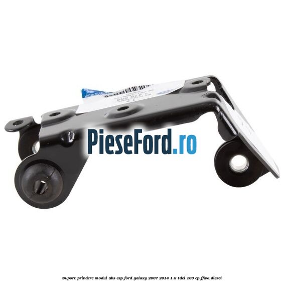 Suport prindere modul ABS ESP Ford Galaxy 2007-2014 1.8 TDCi 100 cp Suport prindere modul ABS ESP Ford Galaxy 2007-2014 1.8 TDCi 100 cp FFWA diesel