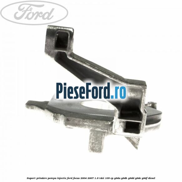 Suport prindere pompa injectie Ford Focus 2004-2007 1.6 TDCi 109 cp G8DA, G8DB, G8DD, G8DE, G8DF diesel