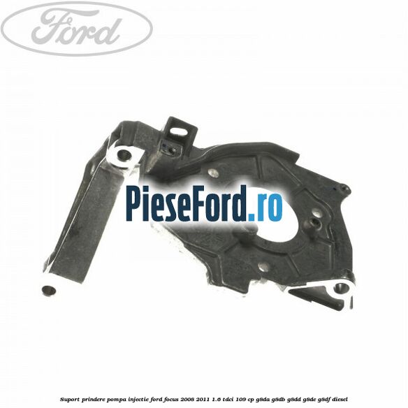 Suport prindere pompa injectie Ford Focus 2008-2011 1.6 TDCi 109 cp G8DA, G8DB, G8DD, G8DE, G8DF diesel