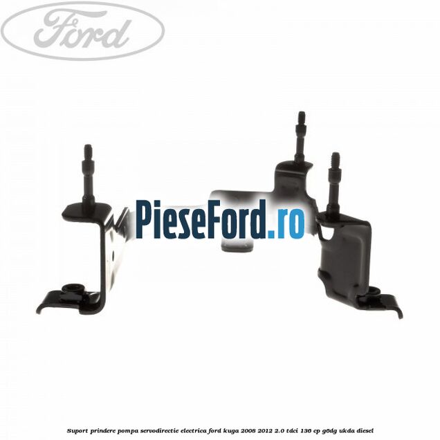 Suport prindere pompa servodirectie electrica Ford Kuga 2008-2012 2.0 TDCi 136 cp G6DG, UKDA diesel