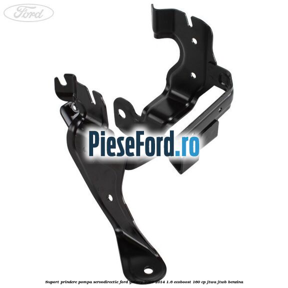 Suport prindere pompa servodirectie Ford Galaxy 2007-2014 1.6 EcoBoost 160 cp JTWA, JTWB benzina