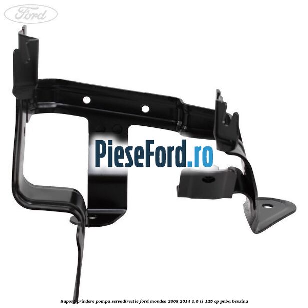 Suport prindere pompa servodirectie Ford Mondeo 2008-2014 1.6 Ti 125 cp PNBA benzina