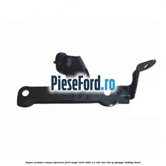 Suport prindere rampa injectoare Ford Ranger 2016-2020 2.2 TDCi 4x4 160 cp GBVAJQJ, T22DD0P diesel