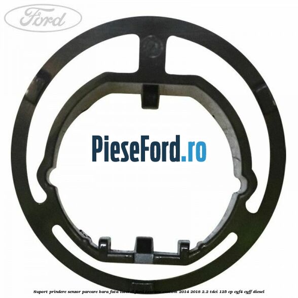 Suport prindere senzor parcare bara fata lateral Ford Tourneo Custom 2014-2018 2.2 TDCi 125 cp CYF4, CYFF diesel